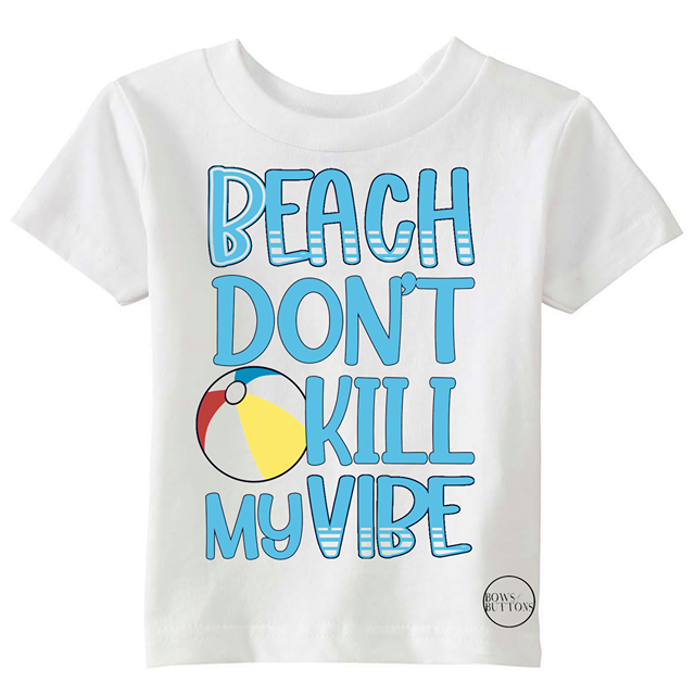 Beach Don’t Kill My Vibe