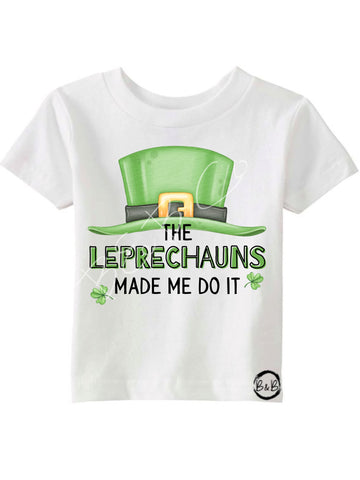 Leprechauns Made Me