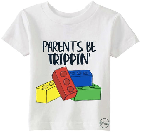 Parents be Trippin’