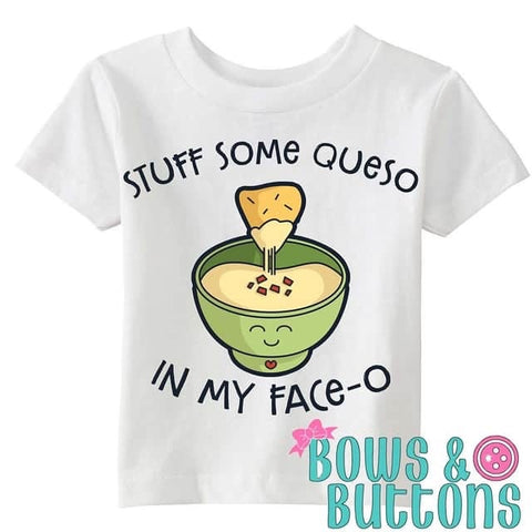 Stuff some queso in my face-o ADULT
