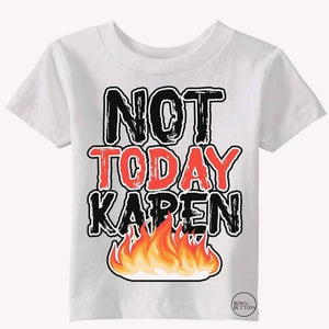 Not Today Karen